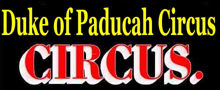 Duke of Padukah Circus